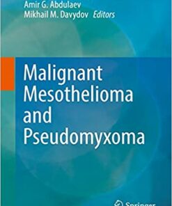 Malignant Mesothelioma and Pseudomyxoma 1st ed. 2019 Edition PDF