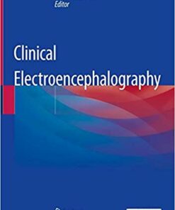 Clinical Electroencephalography 1st ed. 2019 Edition PDF