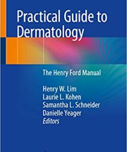 Practical Guide to Dermatology: The Henry Ford Manual 1st ed. 2020 Edition PDF