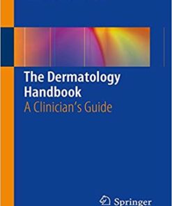 The Dermatology Handbook: A Clinician's Guide 1st ed. 2019 Edition PDF