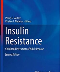 Insulin Resistance: Childhood Precursors of Adult Disease (Contemporary Endocrinology) 2nd ed. 2020 Edition PDF