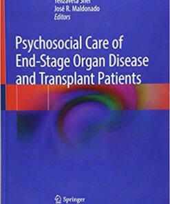 Psychosocial Care of End-Stage Organ Disease and Transplant Patients 1st ed. 2019 Edition PDF