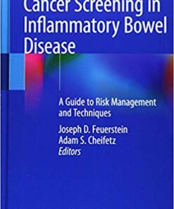 Cancer Screening in Inflammatory Bowel Disease: A Guide to Risk Management and Techniques 1st ed. 2019 Edition PDF