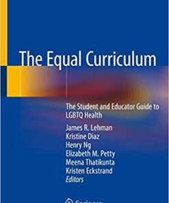 The Equal Curriculum: The Student and Educator Guide to LGBTQ Health PDF