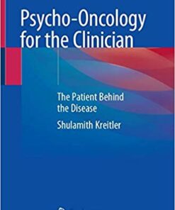 Psycho-Oncology for the Clinician: The Patient Behind the Disease 1st ed. 2019 Edition PDF