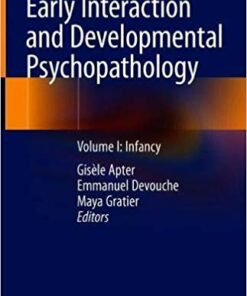Early Interaction and Developmental Psychopathology: Volume I: Infancy 1st ed. 2019 Edition PDF