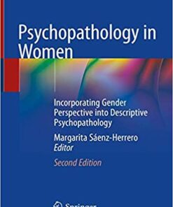 Psychopathology in Women: Incorporating Gender Perspective into Descriptive Psychopathology 2nd ed. 2019 Edition PDF