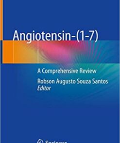Angiotensin-(1-7): A Comprehensive Review 1st ed. 2019 Edition PDF