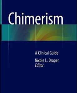 Chimerism: A Clinical Guide 1st ed. 2018 Edition PDF