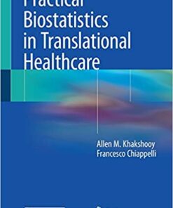 Practical Biostatistics in Translational Healthcare 1st ed. 2018 Edition PDF