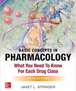 Basic Concepts in Pharmacology: What You Need to Know for Each Drug Class, Fifth Edition 5th Edition PDF