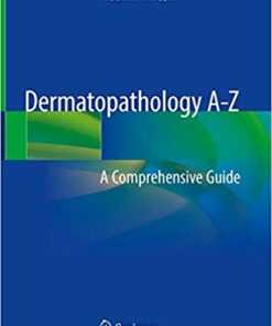 Dermatopathology A-Z: A Comprehensive Guide PDF