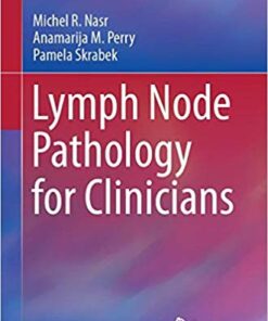 Lymph Node Pathology for Clinicians 1st ed. 2019 Edition PDF
