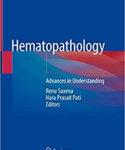 Hematopathology: Advances in Understanding 1st ed. 2019 Edition PDF