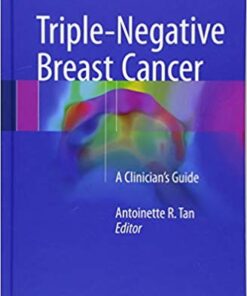 Triple-Negative Breast Cancer: A Clinician’s Guide 1st ed. 2018 Edition PDF