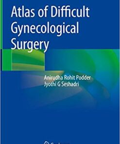 Atlas of Difficult Gynecological Surgery 1st ed. 2020 Edition PDF