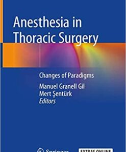 Anesthesia in Thoracic Surgery: Changes of Paradigms 1st ed. 2020 Edition PDF