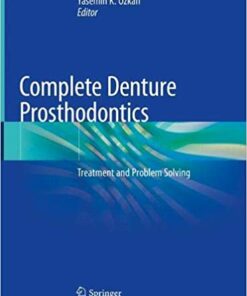 Complete Denture Prosthodontics: Treatment and Problem Solving 1st ed. 2018 Edition PDF
