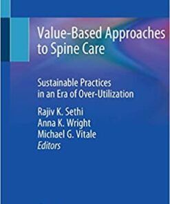 Value-Based Approaches to Spine Care: Sustainable Practices in an Era of Over-Utilization PDF