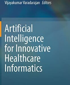 Artificial Intelligence for Innovative Healthcare Informatics (Original PDF from Publisher)