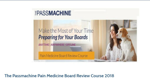 The Passmachine Pain Medicine Board Review Course 2018