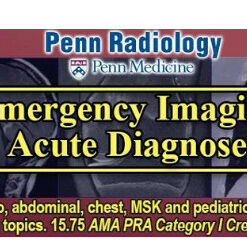 Penn Radiology – Emergency Imaging – Acute Diagnoses 2019