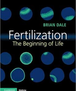 Fertilization: The Beginning of Life 1st Edition PDF