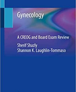 Gynecology: A CREOG and Board Exam Review 1st ed. 2020 Edition PDF