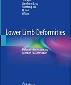 Lower Limb Deformities: Deformity Correction and Function Reconstruction 1st ed. 2020 Edition PDF