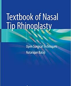 Textbook of Nasal Tip Rhinoplasty: Open Surgical Techniques 1st ed. 2020 Edition PDF