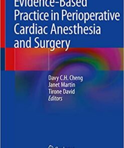 Evidence-Based Practice in Perioperative Cardiac Anesthesia and Surgery 1st ed. 2021 Edition PDF