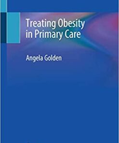 Treating Obesity in Primary Care 1st ed. 2020 Edition PDF