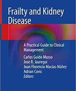 Frailty and Kidney Disease: A Practical Guide to Clinical Management 1st ed. 2021 Edition PDF