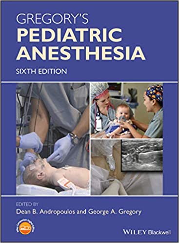 Gregory's Pediatric Anesthesia 6th Edition PDF