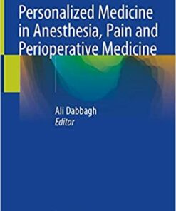Personalized Medicine in Anesthesia, Pain and Perioperative Medicine 1st ed. 2021 Edition PDF