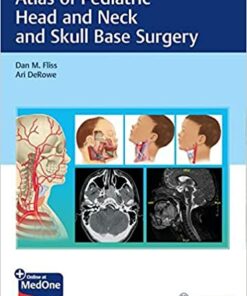 Atlas of Pediatric Head and Neck and Skull Base Surgery 1st Edition PDF& VIDEO