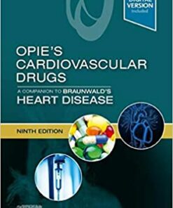Opie's Cardiovascular Drugs: A Companion to Braunwald's Heart Disease: Expert Consult - Online and Print 9th Edition PDF