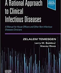 A Rational Approach to Clinical Infectious Diseases: A Manual for House Officers and Other Non-Infectious Diseases Clinicians 1st Edition PDF