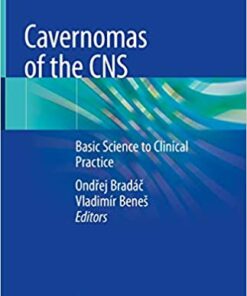 Cavernomas of the CNS: Basic Science to Clinical Practice 1st ed. 2020 Edition PDF