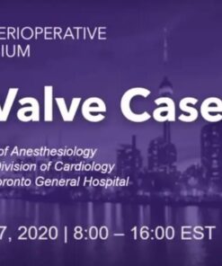 19th Annual Toronto Perioperative TEE Symposium Virtual Valve Case Review 2020