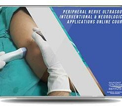 PERIPHERAL NERVE ULTRASOUND: INTERVENTIONAL & NEUROLOGY APPLICATIONS 2021