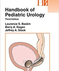 Handbook of Pediatric Urology (Lippincott Williams & Wilkins Handbook Series) Third Edition PDF