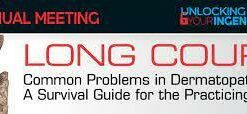 2019 Annual Meeting Long Course - Common Problems in Dermatopathology