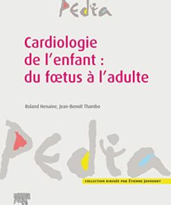 Cardiologie de l’enfant : du foetus à l’adulte (EPUB + Converted PDF)