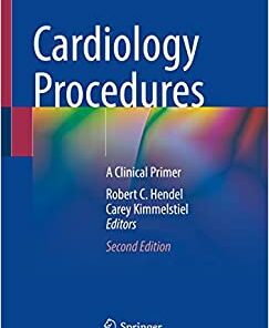 Cardiology Procedures: A Clinical Primer, 2nd Edition (Original PDF from Publisher)