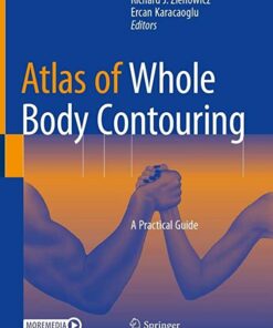 Atlas of Whole Body Contouring: A Practical Guide 1st ed. 2022 Edition PDF Original