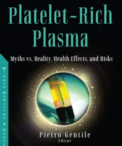 Platelet-Rich Plasma: Myths vs. Reality, Health Effects, and Risks (Original PDF from Publisher)