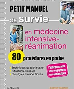 Petit manuel de survie en médecine intensive-réanimation : 80 procédures en poche (Original PDF from Publisher)