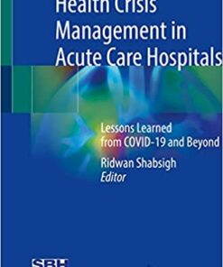 Health Crisis Management in Acute Care Hospitals: Lessons Learned from COVID-19 and Beyond (Original PDF from Publisher)