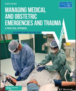 Managing Medical and Obstetric Emergencies and Trauma: A Practical Approach, 4th edition (Advanced Life Support Group) (Original PDF from Publisher)